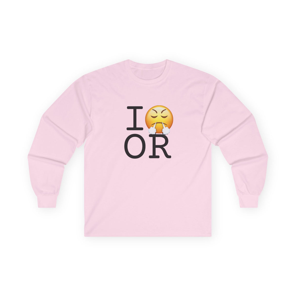 "I'm Furious about Oregon" Long Sleeve Shirt