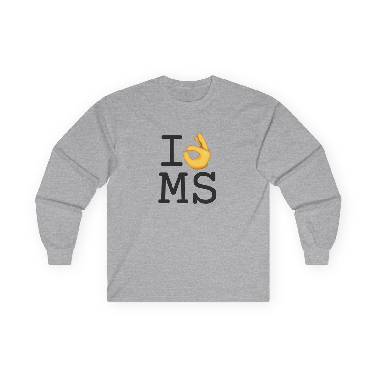 "I'm OK with Mississippi" Long Sleeve Shirt