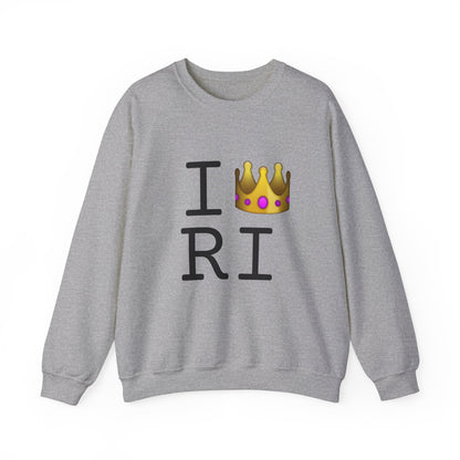 "I'm Royalty (Wear a Crown) in Rhode Island" Sweatshirt