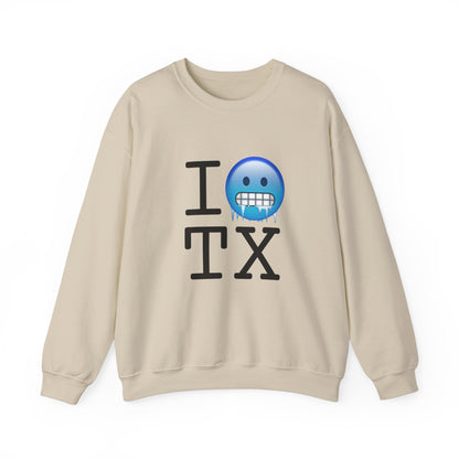 "I'm Cold in Texas" Sweatshirt