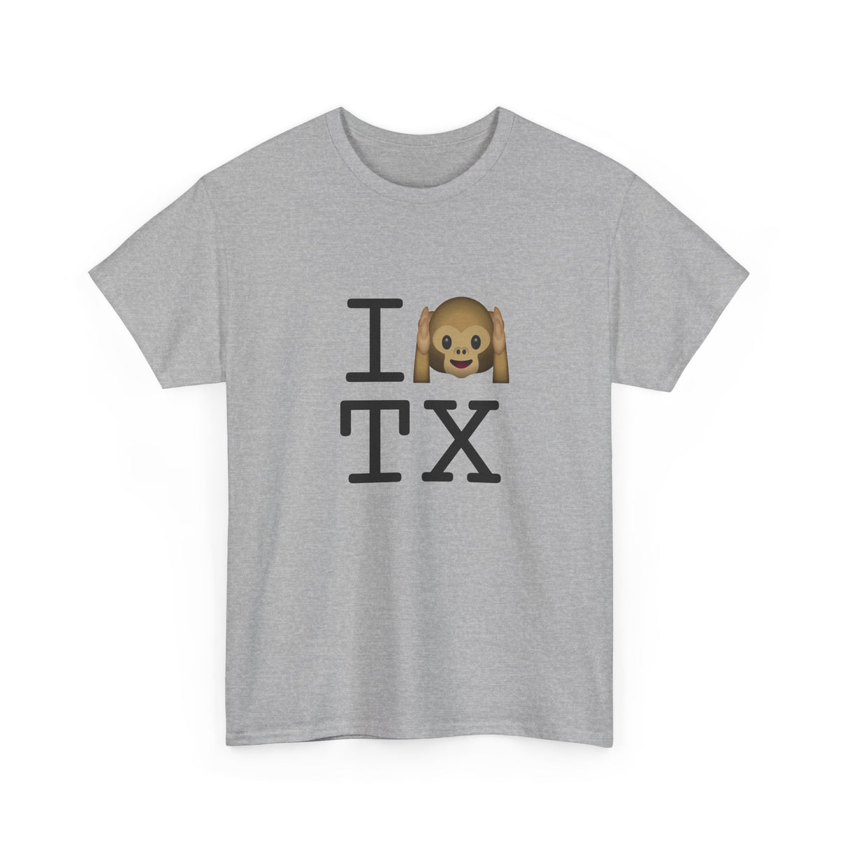 "I Don't Hear Texas" Tee