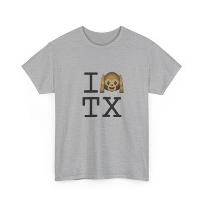 "I Don't Hear Texas" Tee