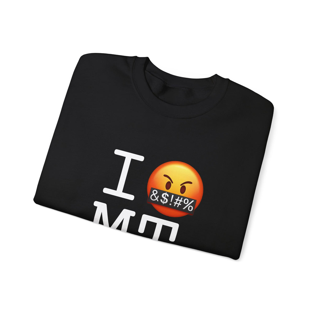 "I Curse about Montana" Sweatshirt