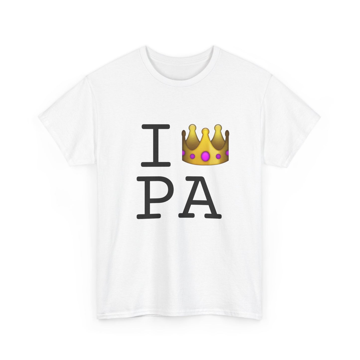 "I'm Royalty (Wear a Crown) in Pennsylvania" Tee