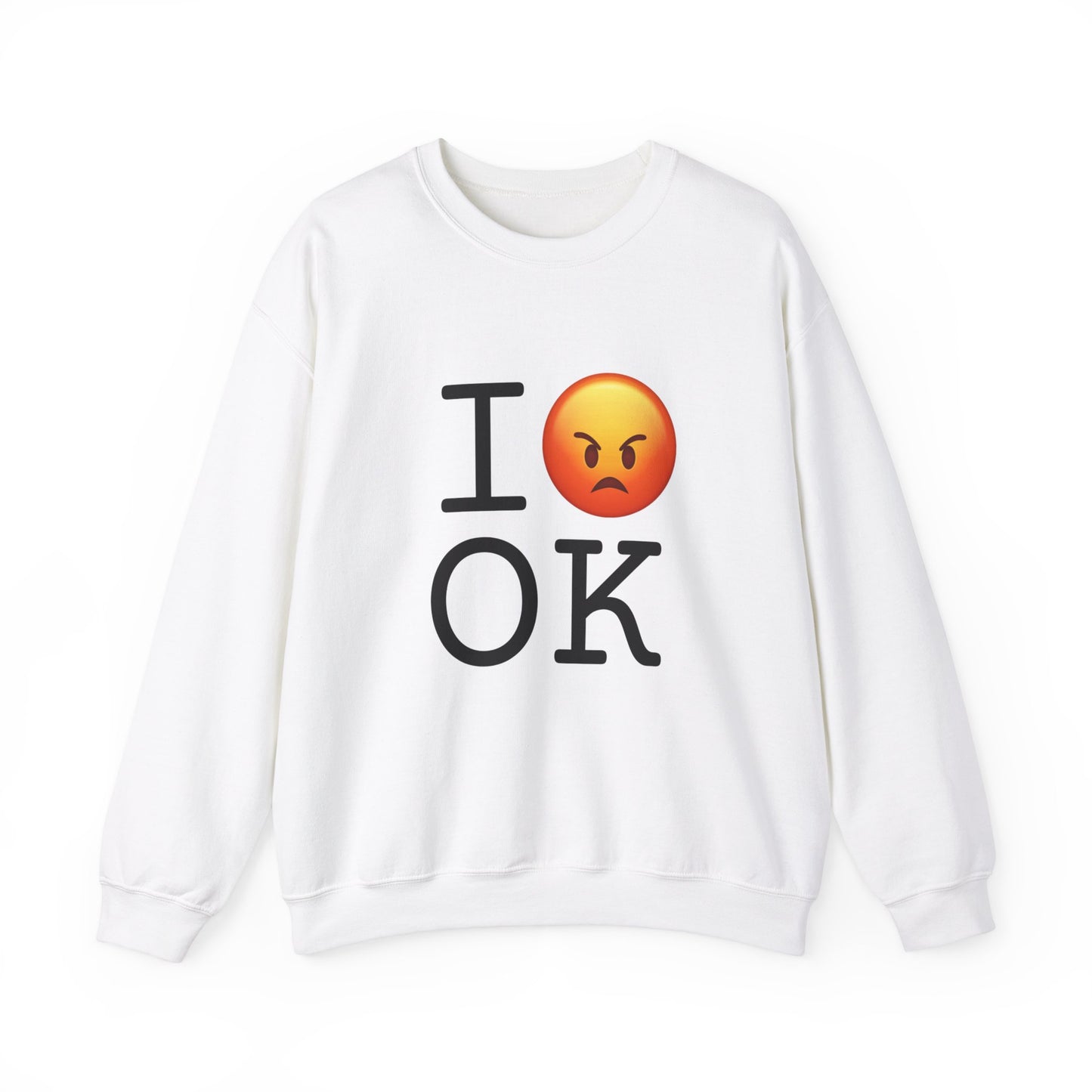 "I'm Angry about Oklahoma" Sweatshirt