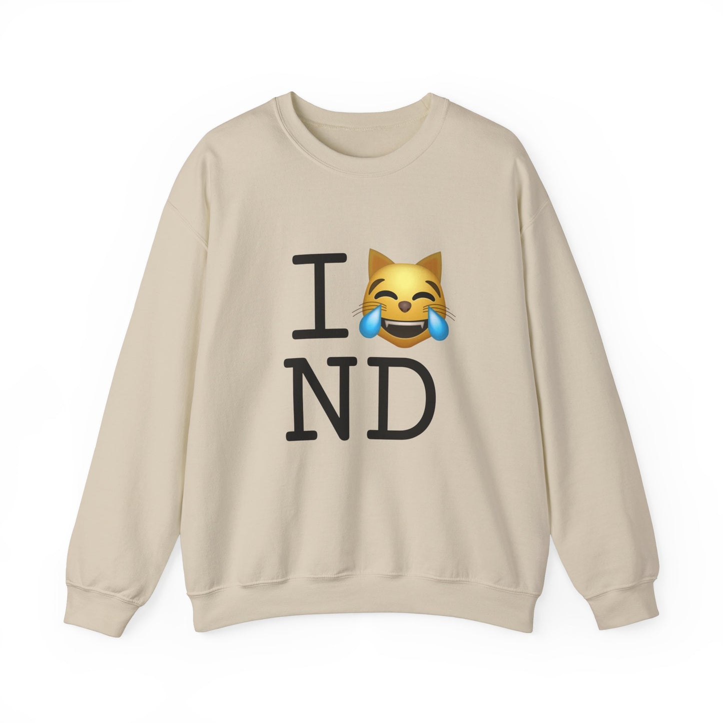 "I'm Laughing like a Cat at North Dakota" Sweatshirt