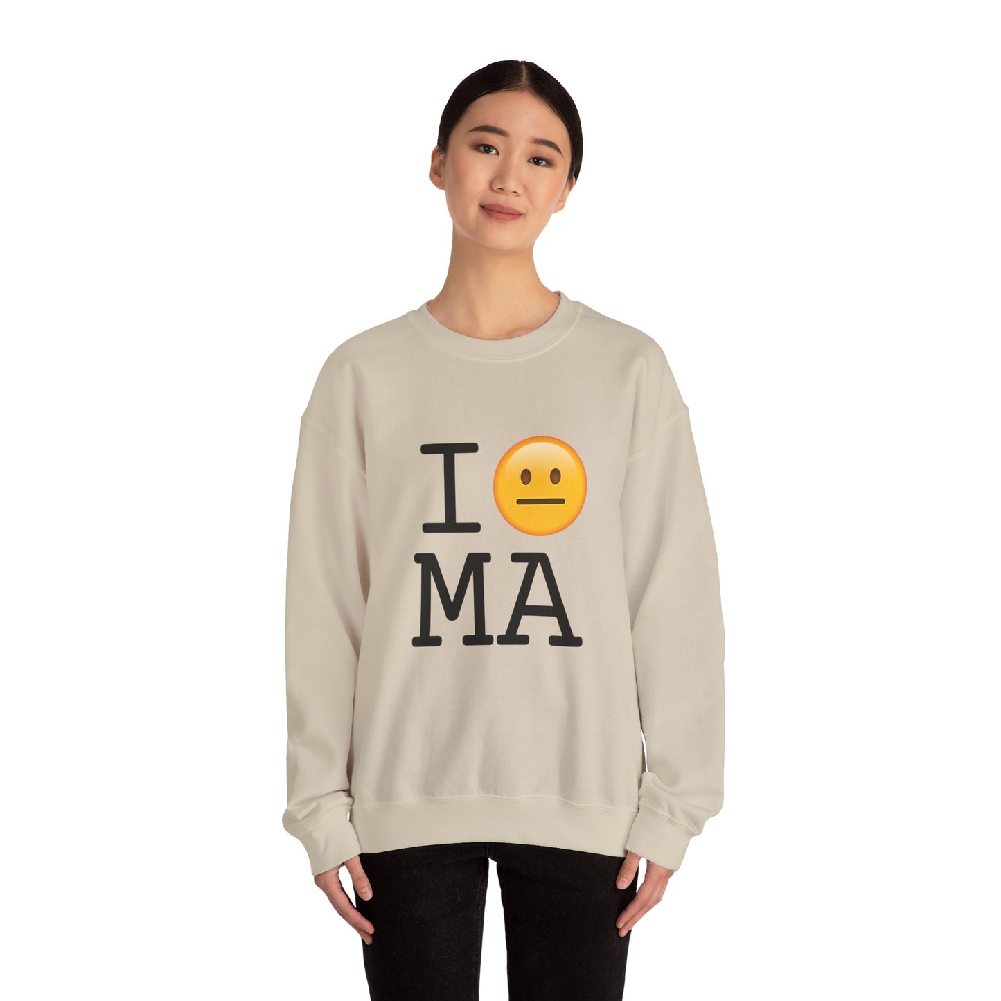 "I'm Neutral About Massachusetts" Sweatshirt