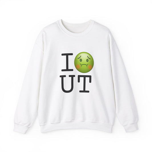 "I'm Nauseous about Utah" Sweatshirt