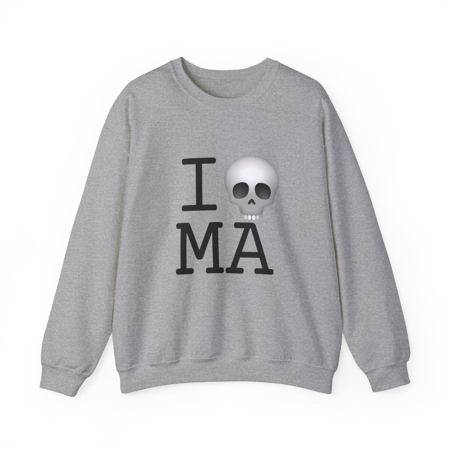 "I'm Dead in Massachusetts" Sweatshirt