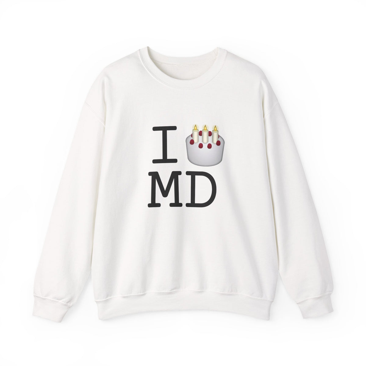 "I Birthday Cake Maryland" Sweatshirt