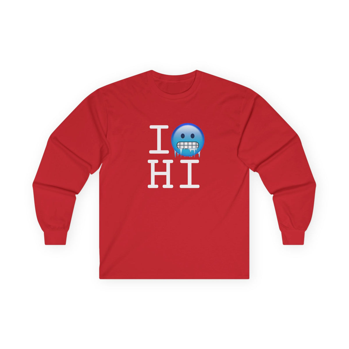 "I'm Cold in Hawaii" Long Sleeve Shirt