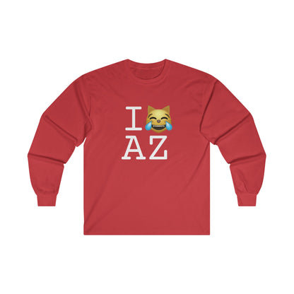 "I'm Laughing like a Cat at Arizona" Long Sleeve Shirt