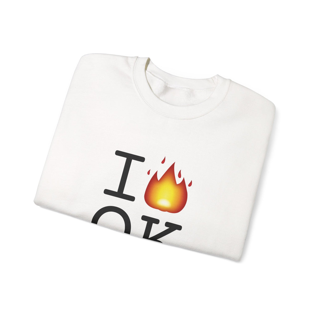 "I've got Fire for Oklahoma" Sweatshirt