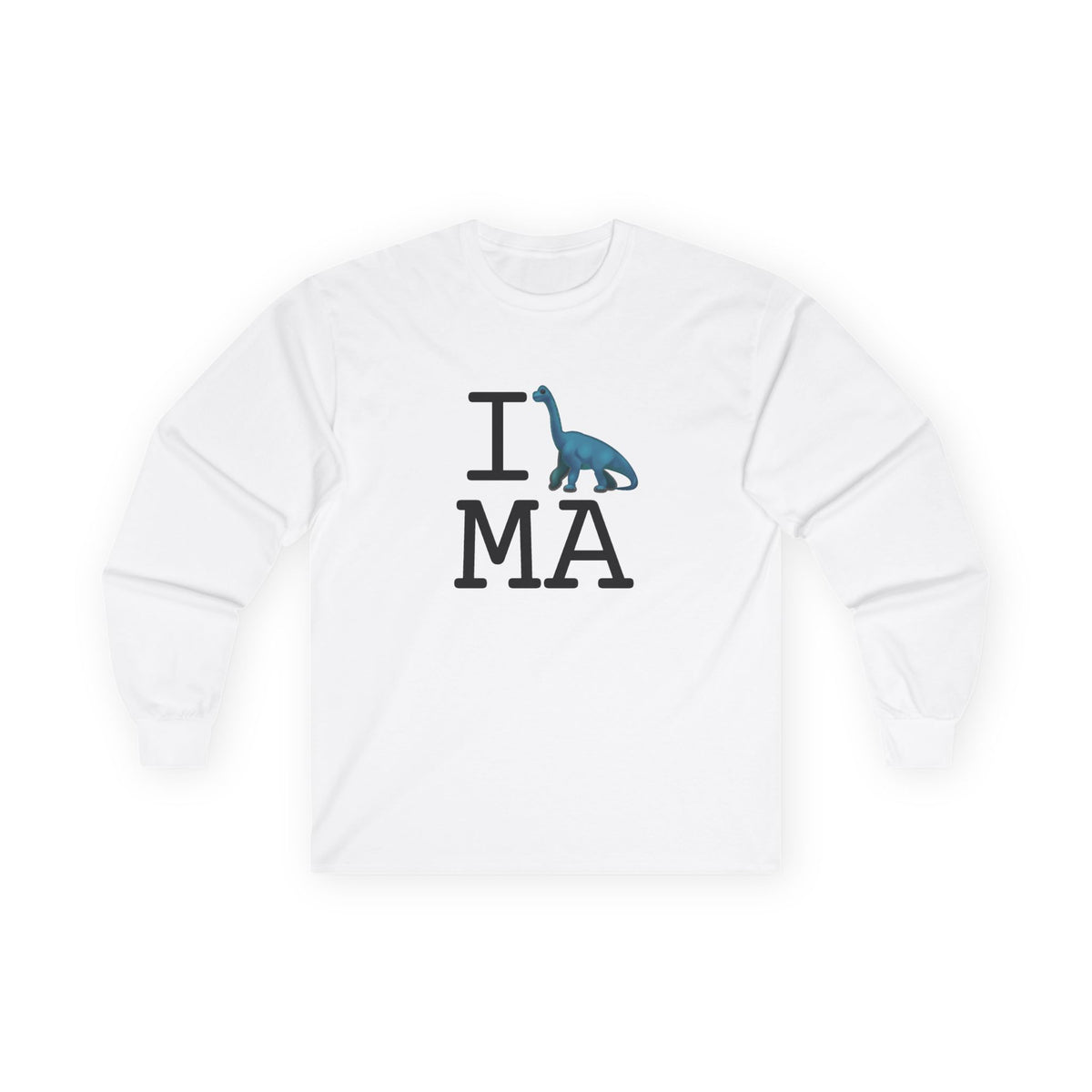 "I'm a Dinosaur in Massachusetts" Long Sleeve Shirt