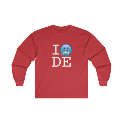"I'm Cold in Delaware" Long Sleeve Shirt