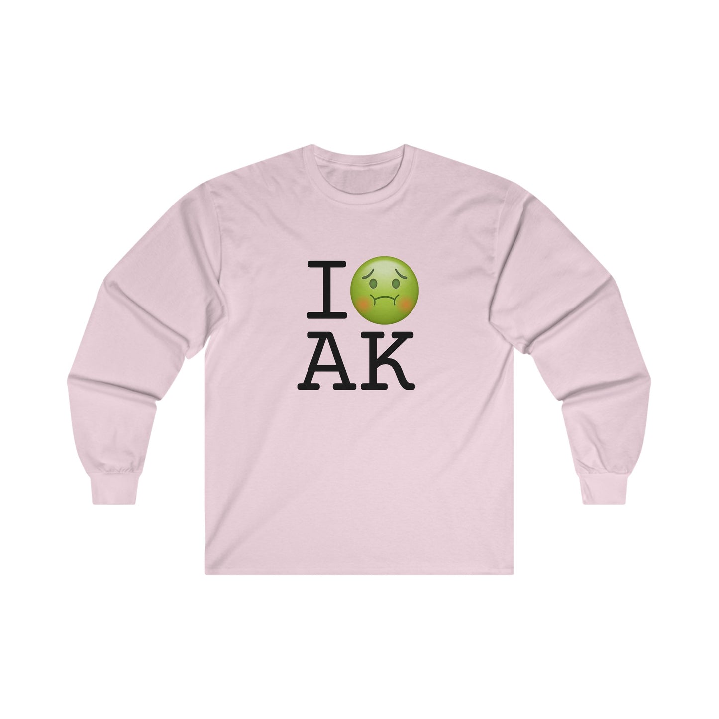 "I'm Nauseous about Alaska" Long Sleeve Shirt