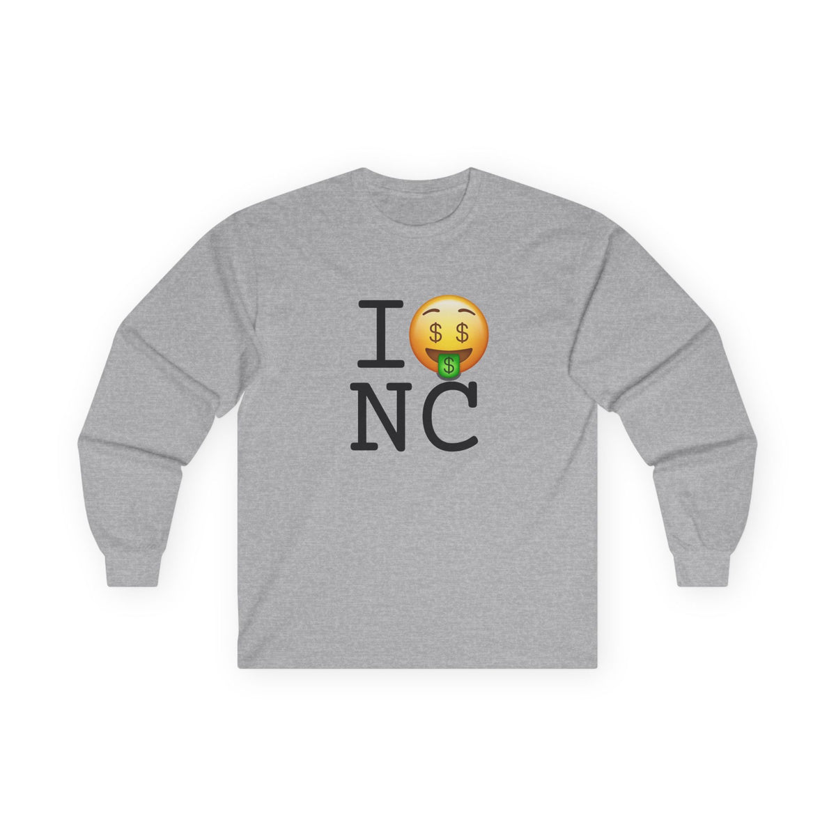 "I Get Rich in North Carolina" Long Sleeve Shirt
