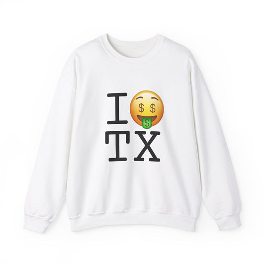 "I Get Rich in Texas" Sweatshirt