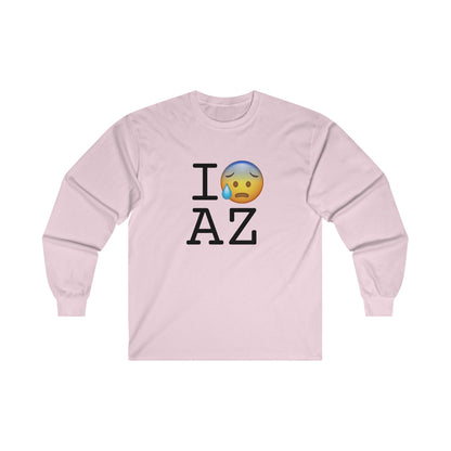 "I'm Anxiously Sweating in Arizona" Long Sleeve Shirt