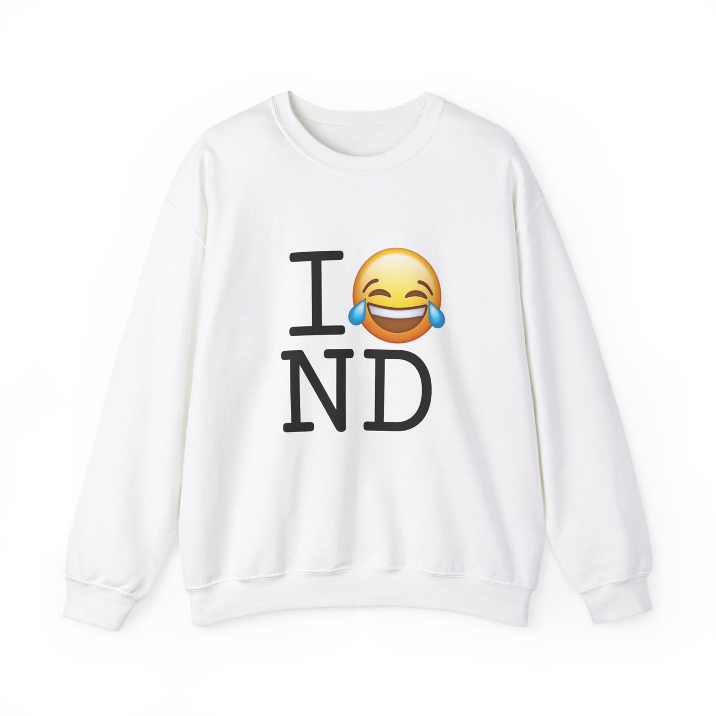 "I'm Laughing at North Dakota" Sweatshirt