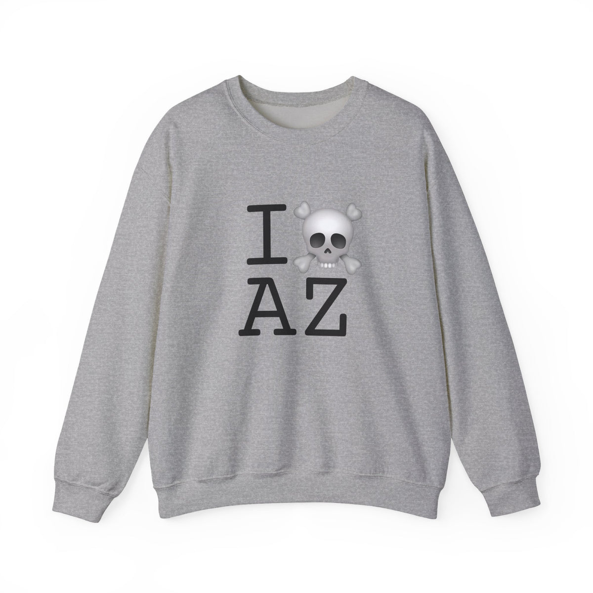 "I'm a Pirate in Arizona" Sweatshirt