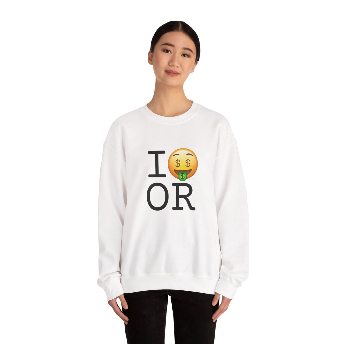 "I Get Rich in Oregon" Sweatshirt
