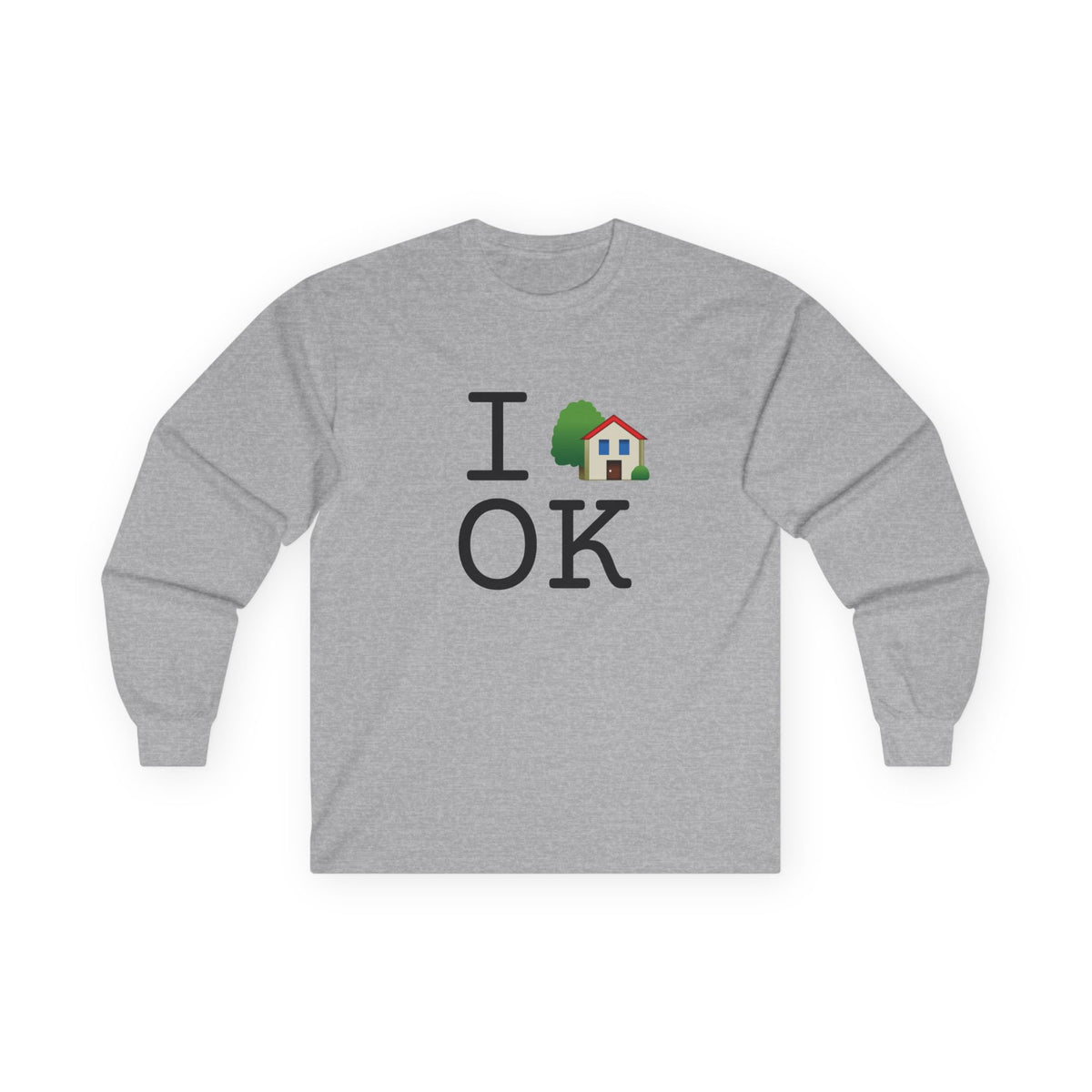 "I'm Home in Oklahoma" Long Sleeve Shirt