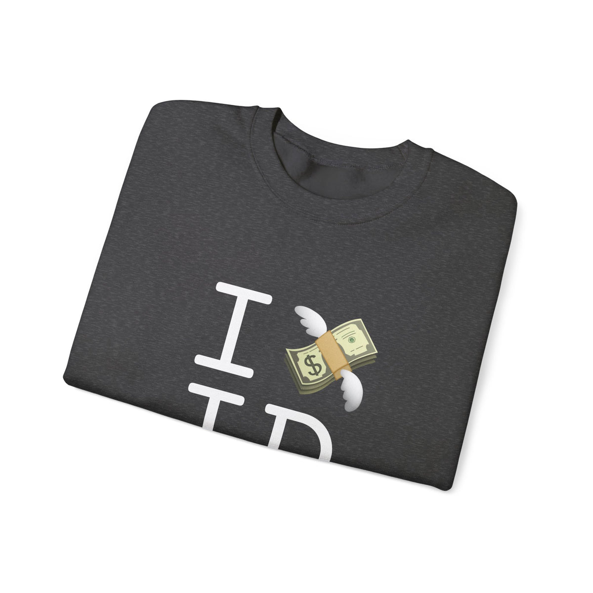 "I Lose Money in Idaho" Sweatshirt
