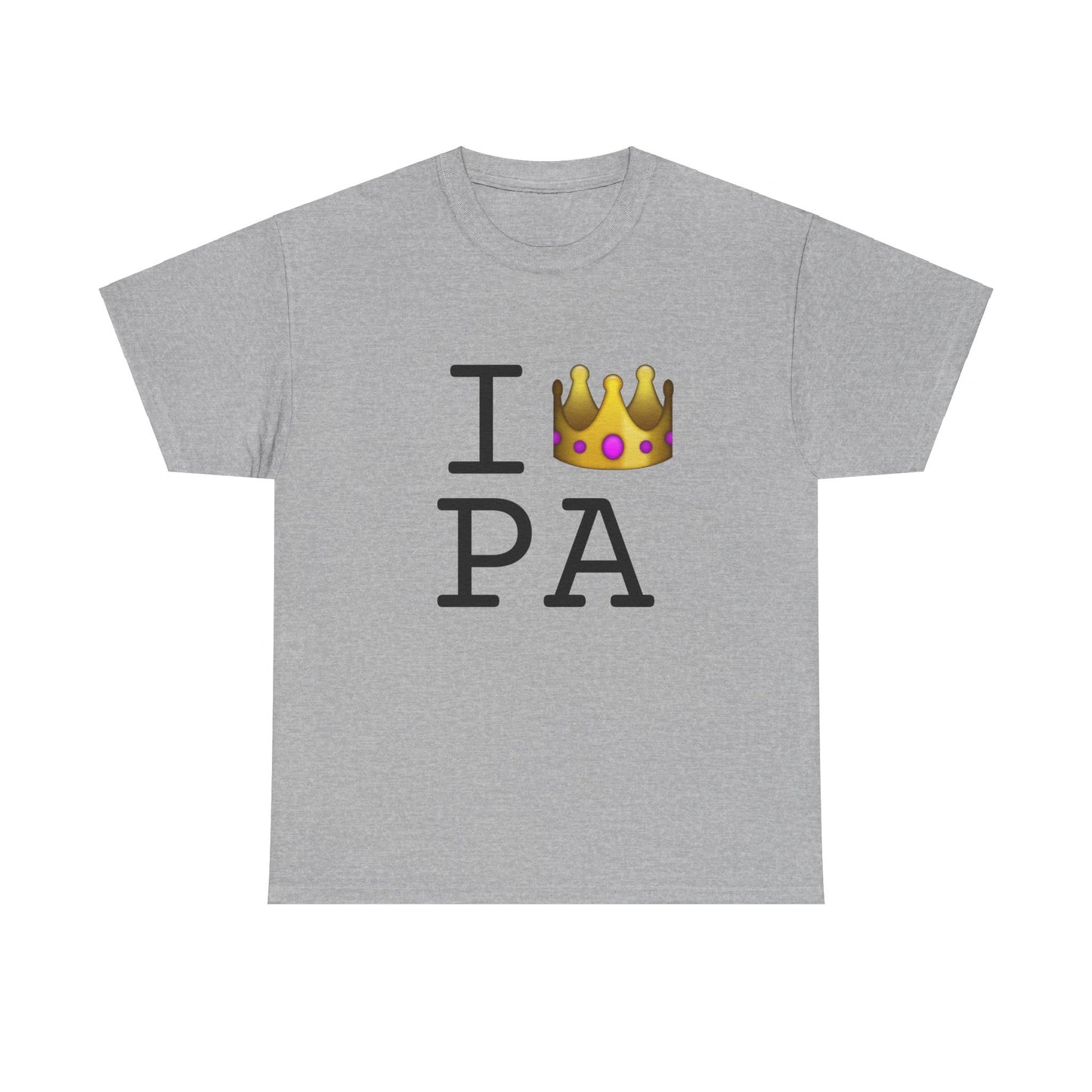 "I'm Royalty (Wear a Crown) in Pennsylvania" Tee