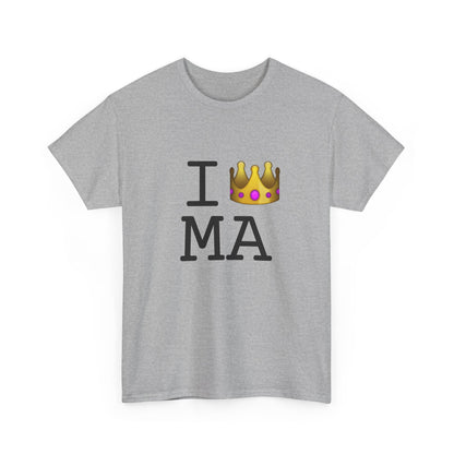 "I'm Royalty (Wear a Crown) in Massachusetts" Tee