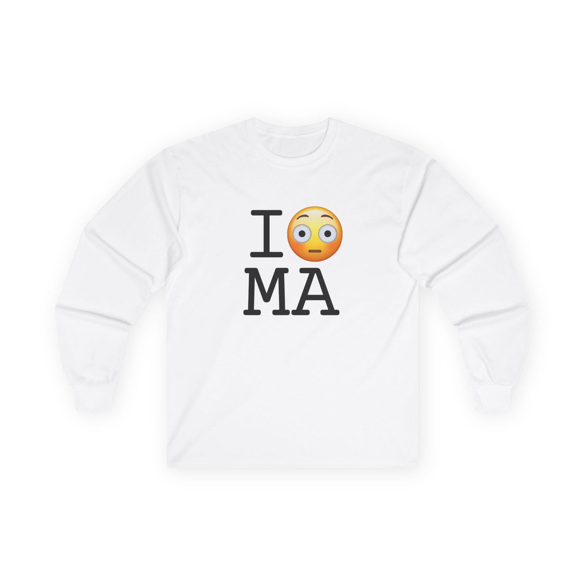 "I'm Embarrassed by Massachusetts" Long Sleeve Shirt