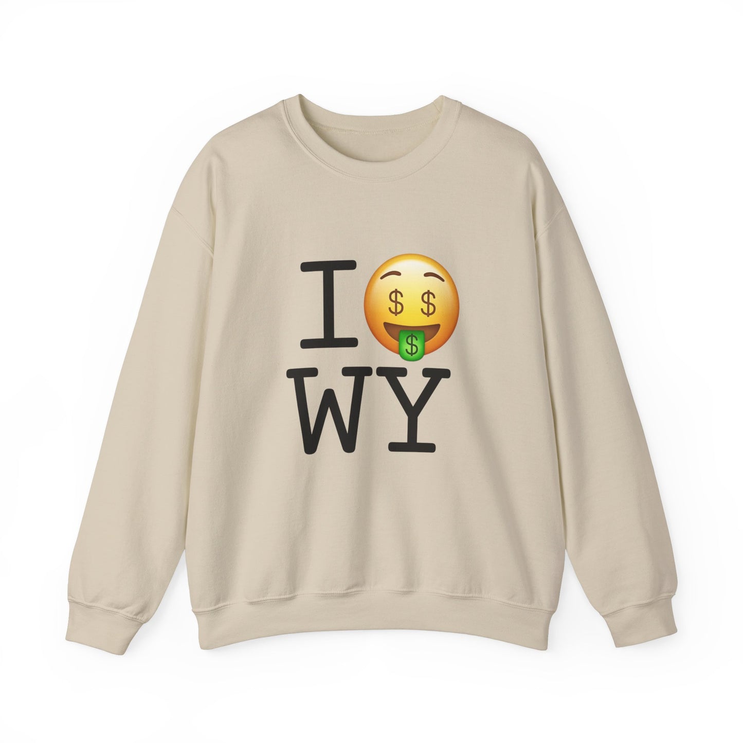 "I Get Rich in Wyoming" Sweatshirt