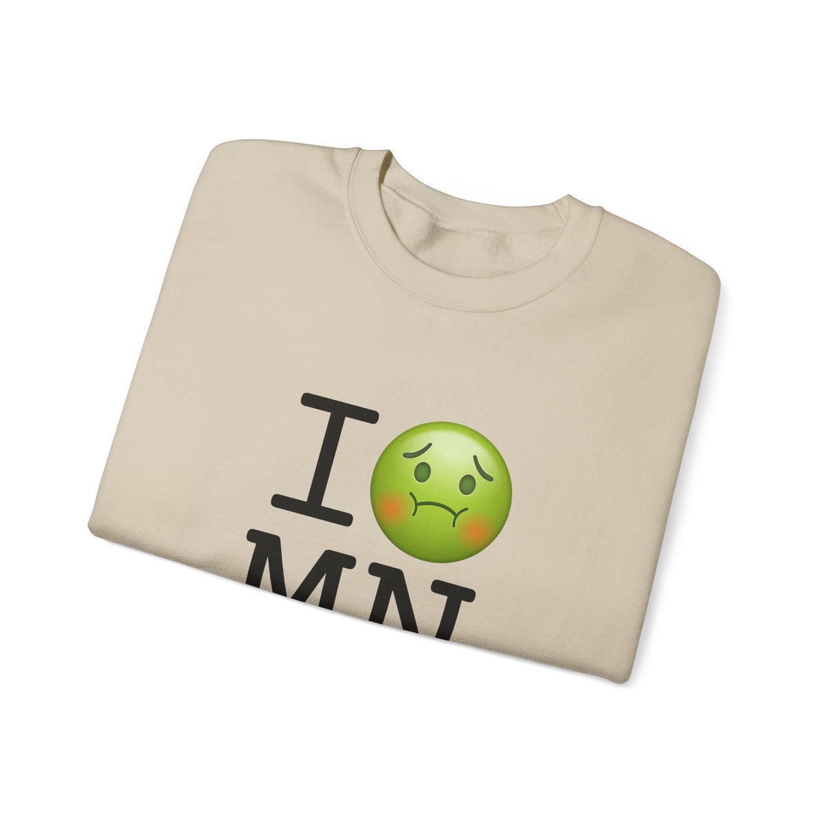 "I'm Nauseous about Minnesota" Sweatshirt