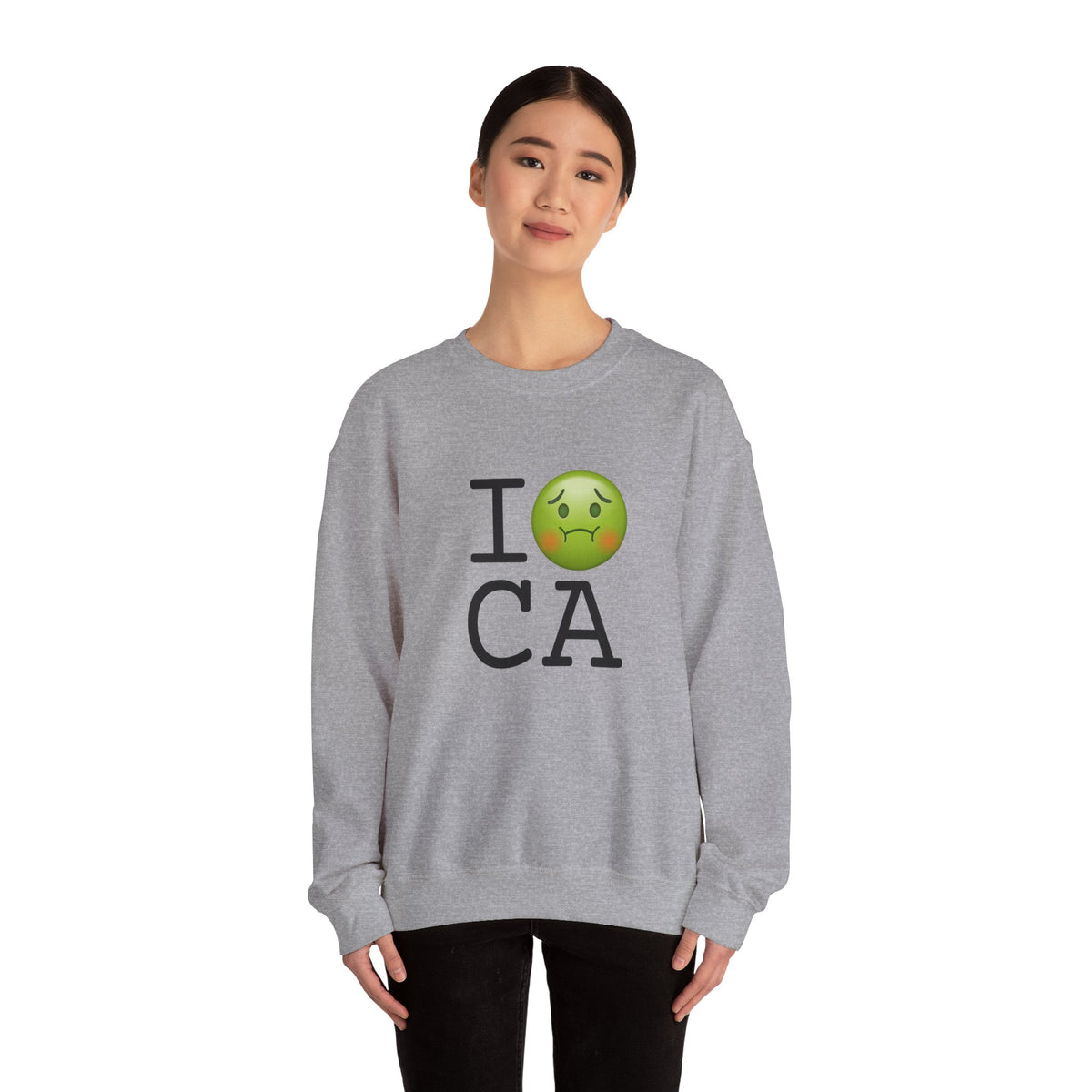 "I'm Nauseous about California" Sweatshirt