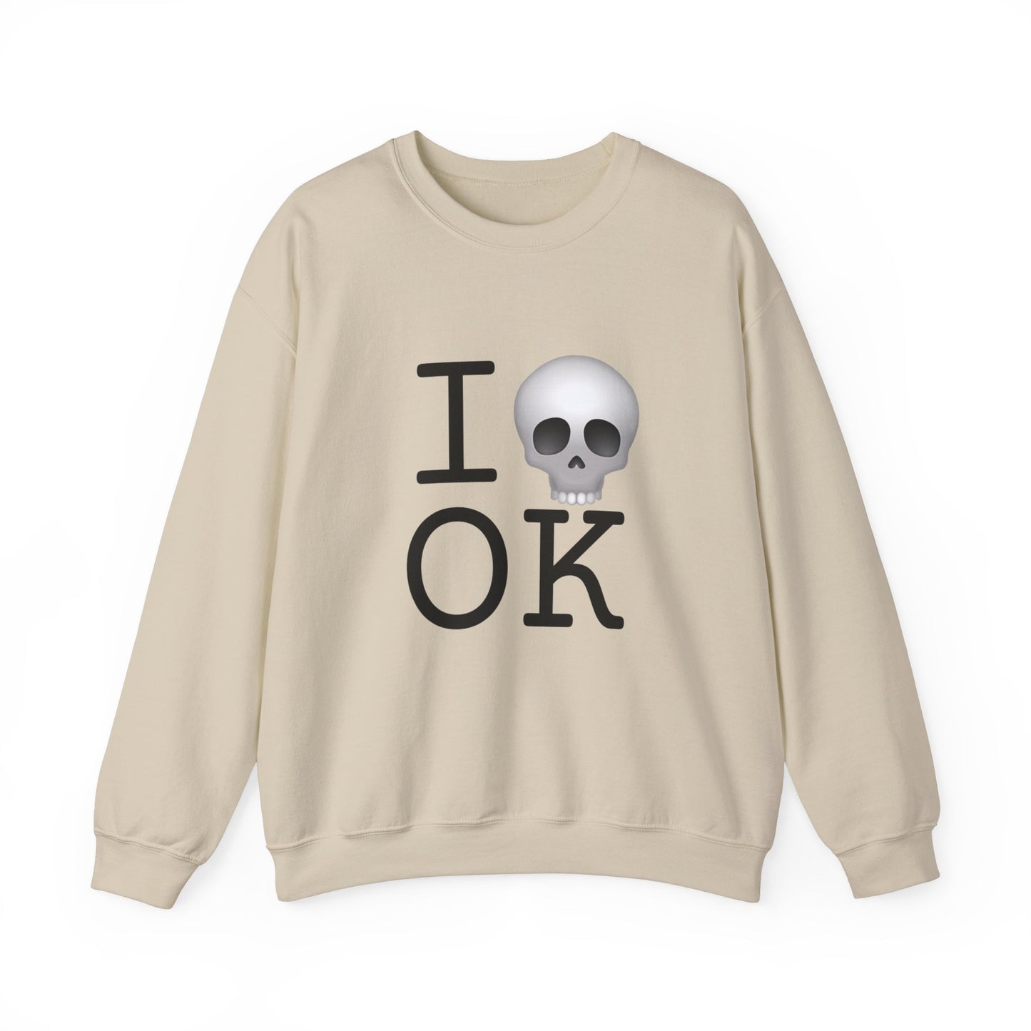 "I'm Dead in Oklahoma" Sweatshirt