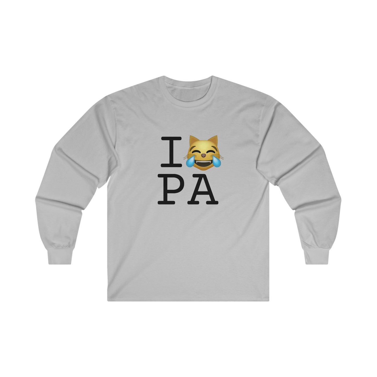 "I'm Laughing like a Cat at Pennsylvania" Long Sleeve Shirt