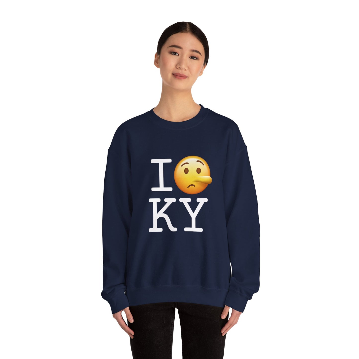"I Lie about Kentucky" Sweatshirt