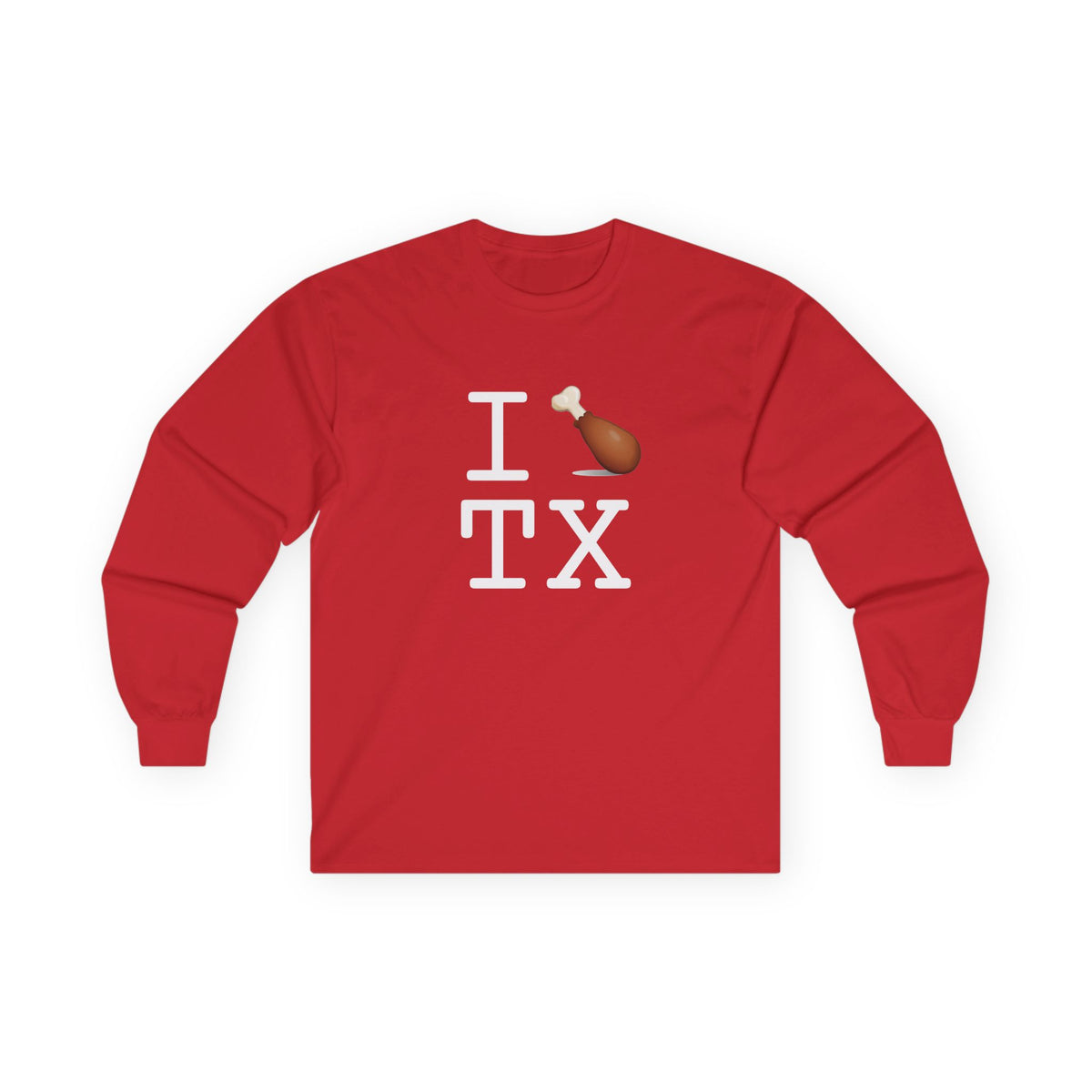 "I Chicken Drumstick Texas" Long Sleeve Shirt
