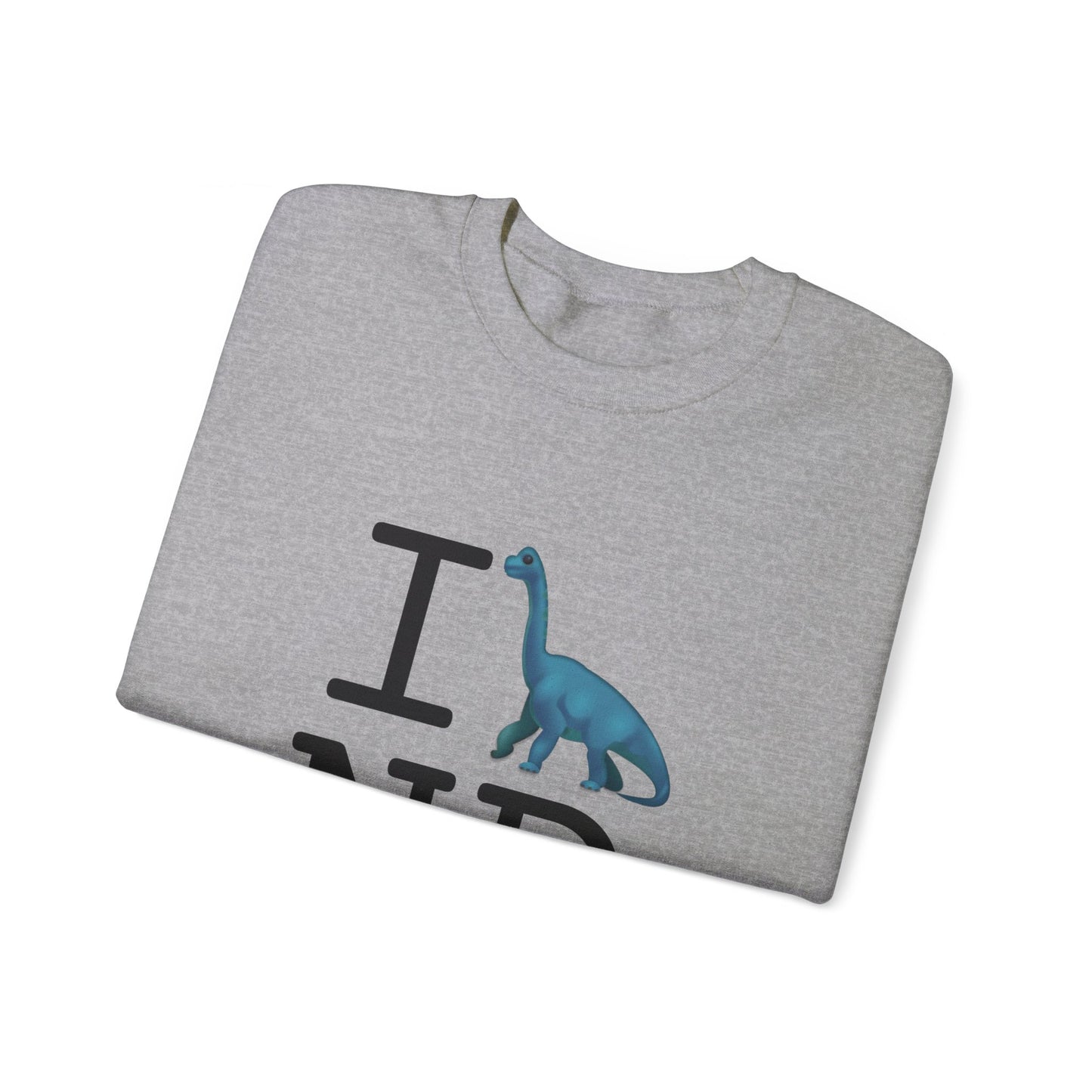 "I'm a Dinosaur in North Dakota" Sweatshirt