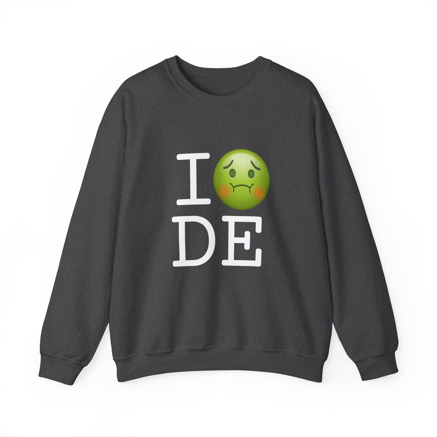 "I'm Nauseous about Delaware" Sweatshirt