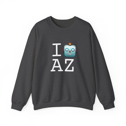 "I'm a Robot in Arizona" Sweatshirt