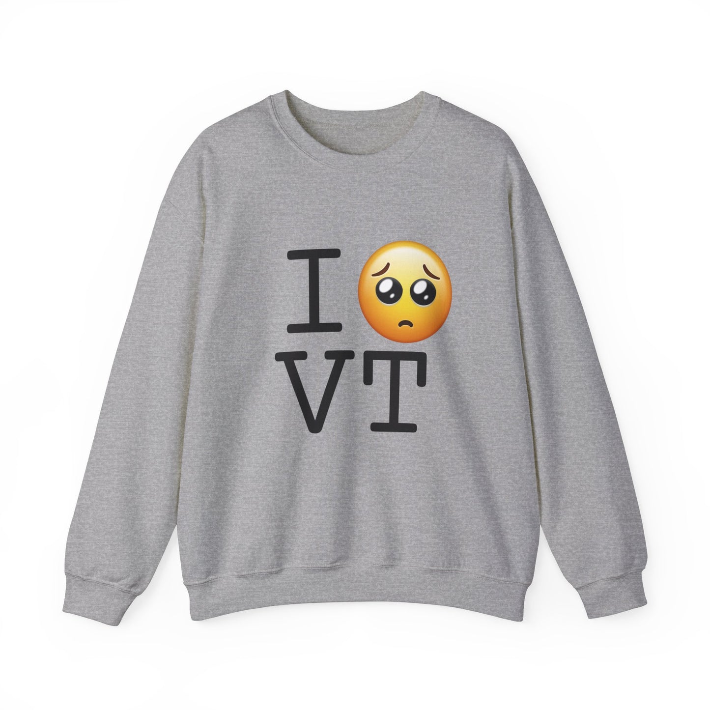 "I'm Begging about Vermont" Sweatshirt