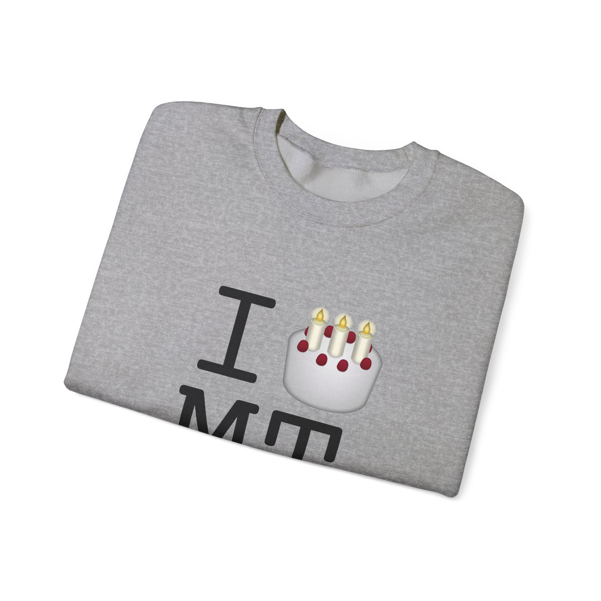 "I Birthday Cake Montana" Sweatshirt