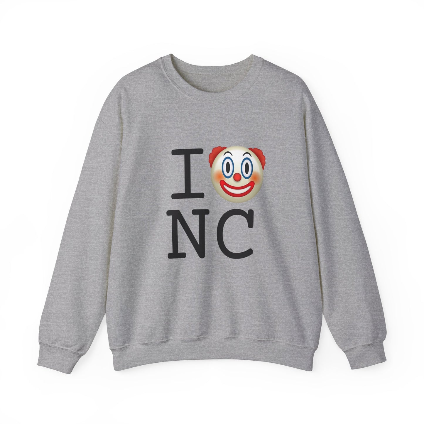 "I Clown on North Carolina" Sweatshirt