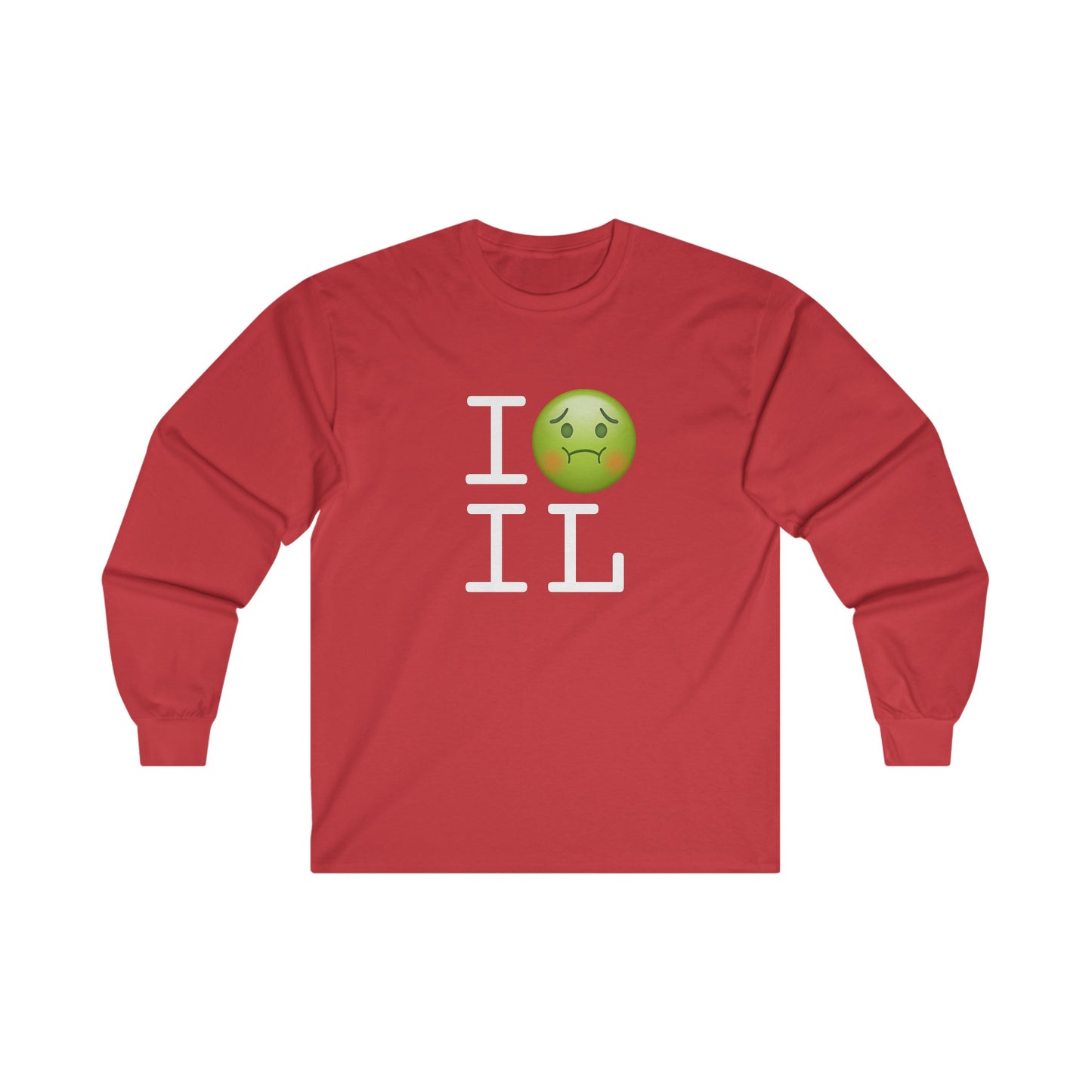 "I'm Nauseous about Illinois" Long Sleeve Shirt