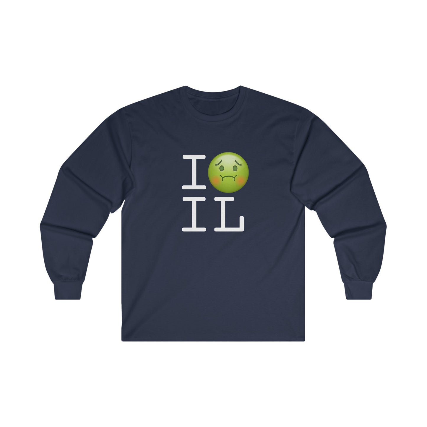 "I'm Nauseous about Illinois" Long Sleeve Shirt