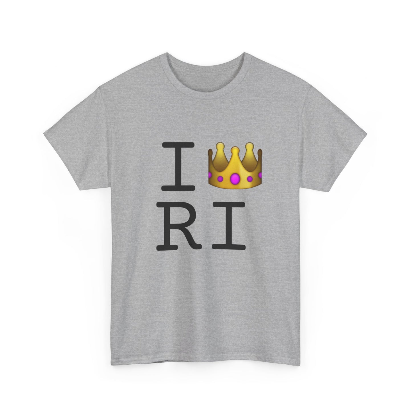 "I'm Royalty (Wear a Crown) in Rhode Island" Tee