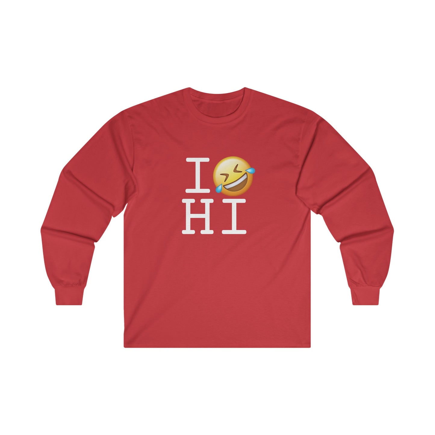 "I Laugh Hard (LMFAO) at Hawaii" Long Sleeve Shirt