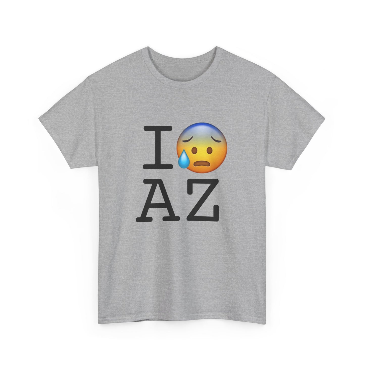 "I'm Anxiously Sweating in Arizona" Tee