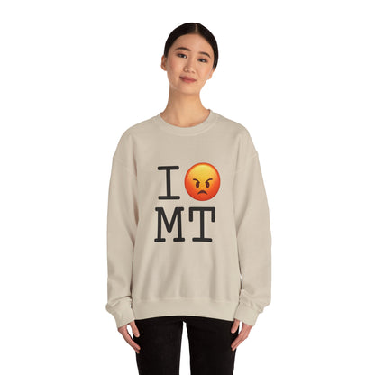 "I'm Angry about Montana" Sweatshirt